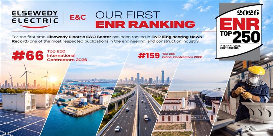 Elsewedy Electric ranks among ENR’s top 250 international contractors for 1st time 